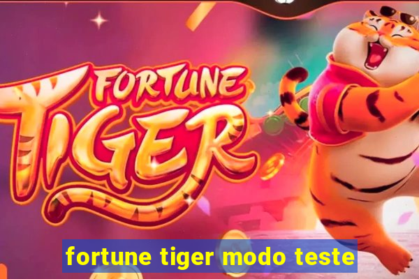 fortune tiger modo teste